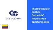 requisitos para trabajar en cine colombia