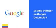requisitos para trabajar en google colombia