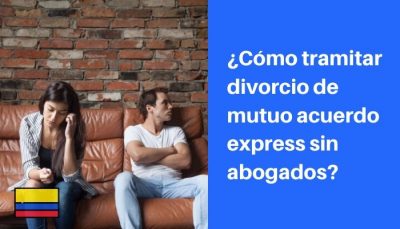 tramitar divorcio express de mutuo acuerdo colombia